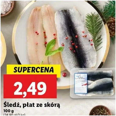 Śledź atlantycki - płat ze skórą - Lidl - 24.9 zł - od 12.12.2024 do 15.12.2024